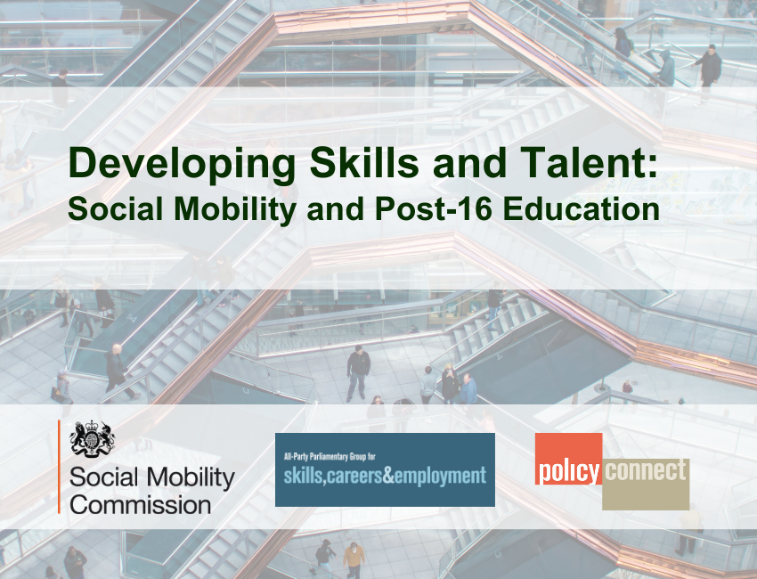 Developing Skills and Talent: Social Mobility and Post-16 Education